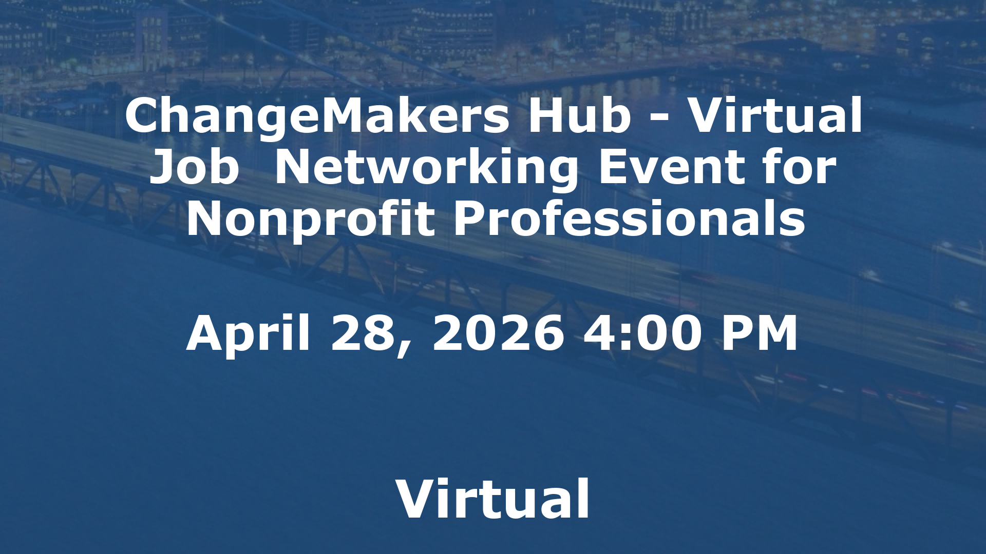 ChangeMakers Hub - Virtual Job  Networking Event for Nonprofit Professionals event image